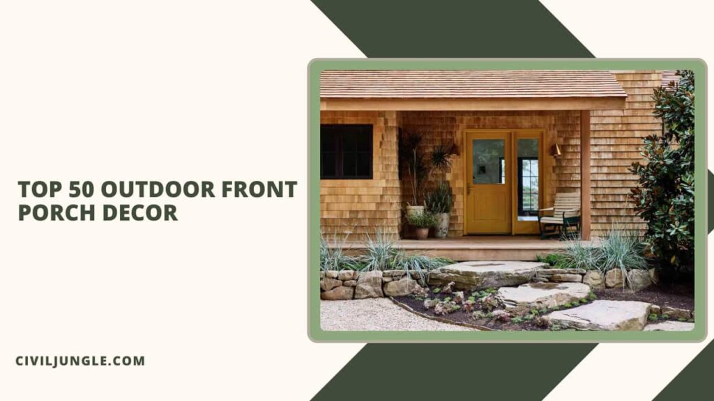 Top 50 Outdoor Front Porch Decor